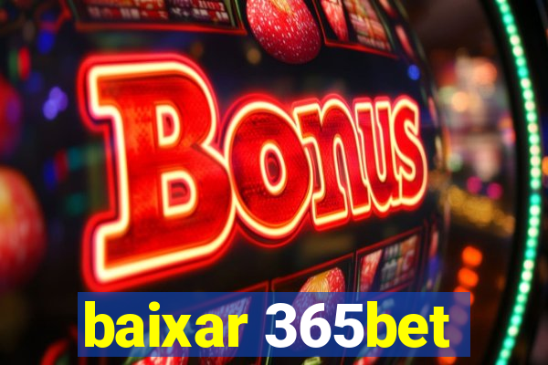 baixar 365bet