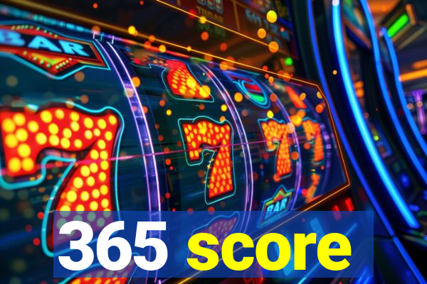 365 score