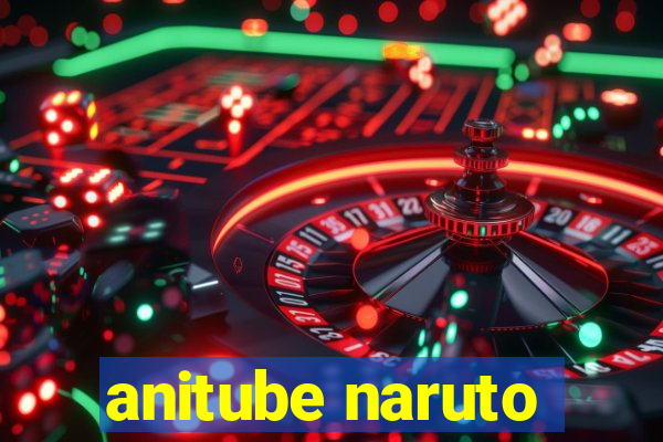 anitube naruto