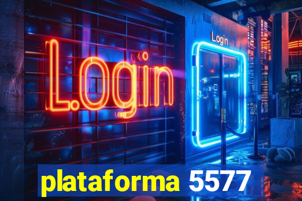 plataforma 5577