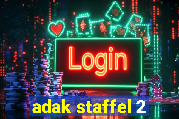 adak staffel 2