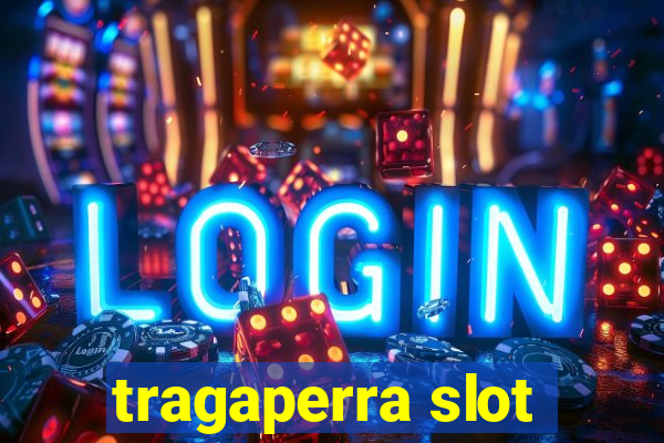 tragaperra slot