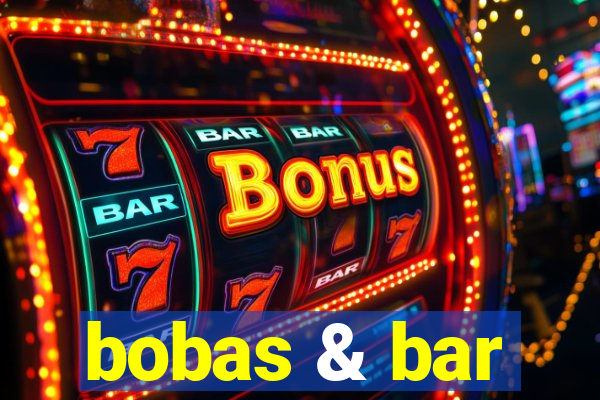 bobas & bar