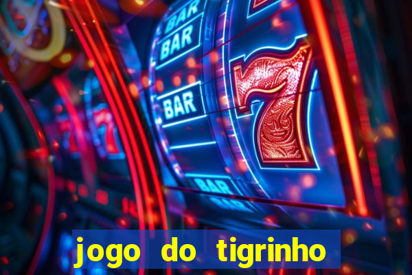 jogo do tigrinho que mais paga