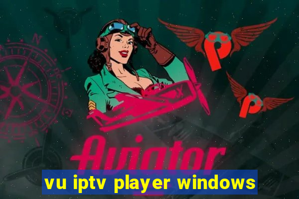 vu iptv player windows