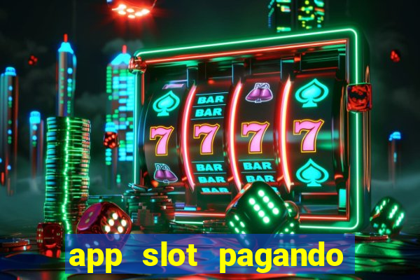 app slot pagando no cadastro