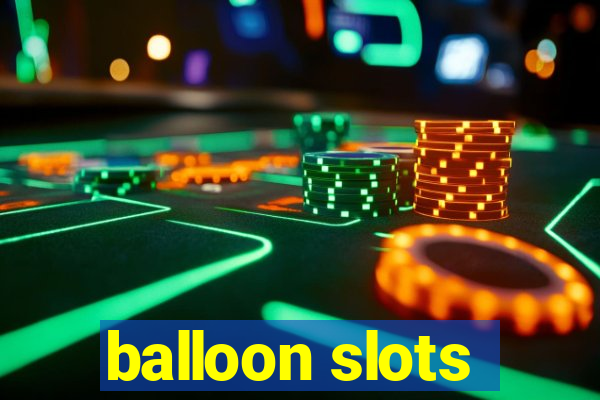 balloon slots