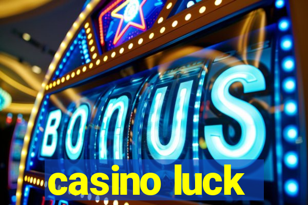 casino luck