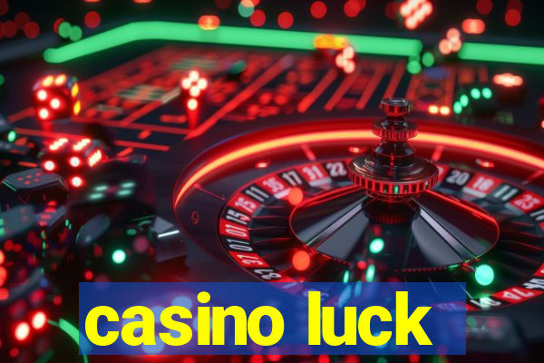 casino luck