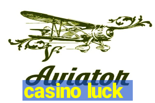 casino luck