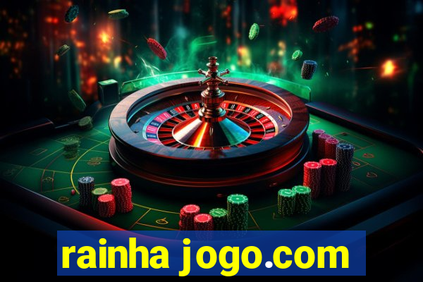 rainha jogo.com