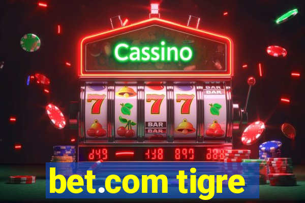 bet.com tigre