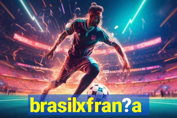 brasilxfran?a