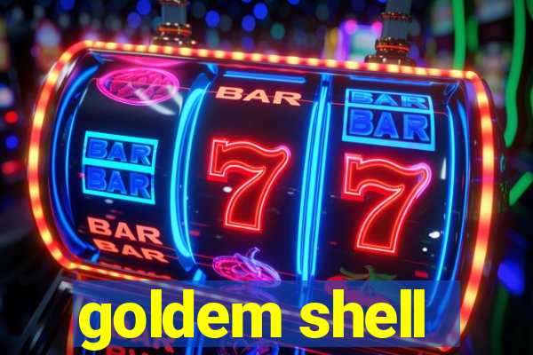 goldem shell