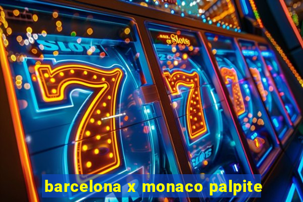 barcelona x monaco palpite