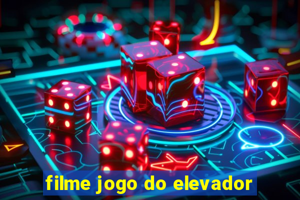 filme jogo do elevador