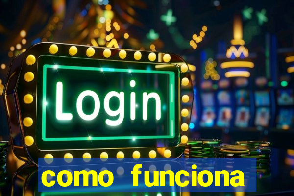 como funciona casino online