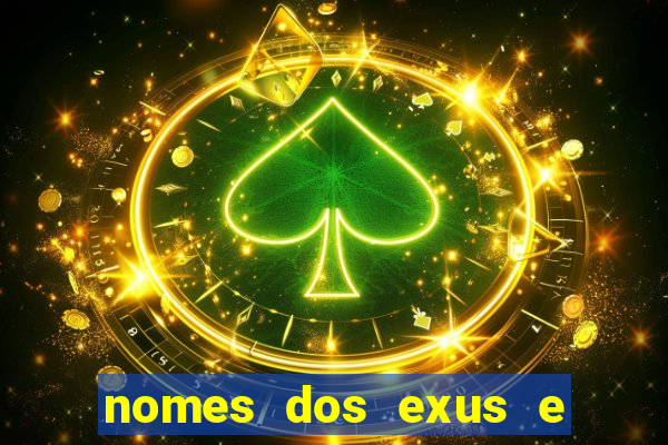 nomes dos exus e seus significados