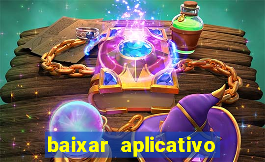 baixar aplicativo jogo do tigrinho