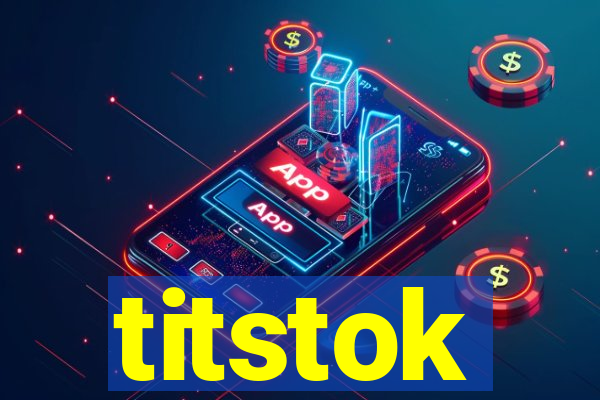 titstok