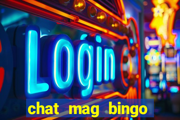 chat mag bingo promo code