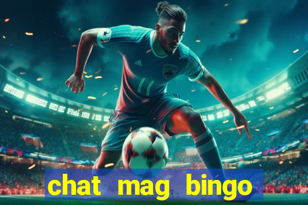 chat mag bingo promo code