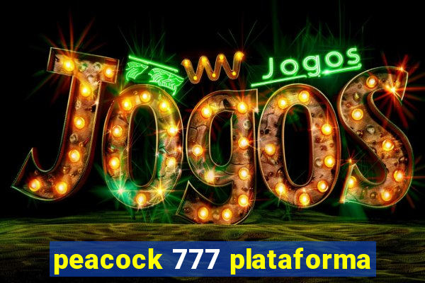 peacock 777 plataforma