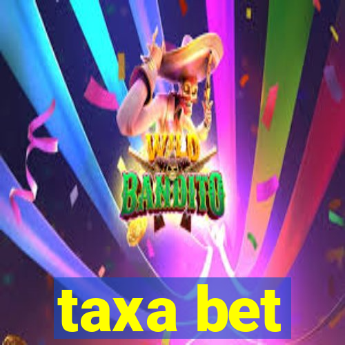 taxa bet