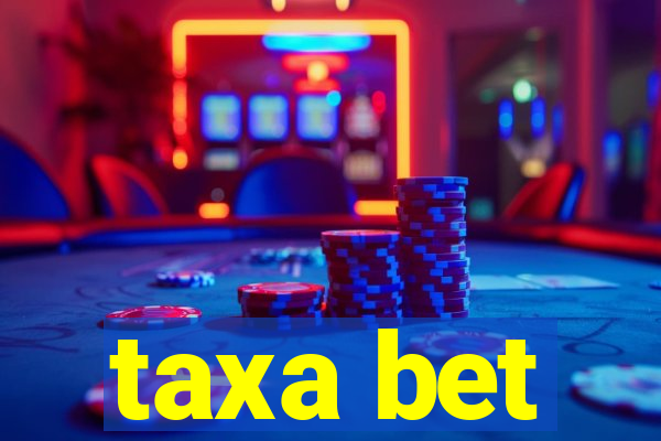 taxa bet