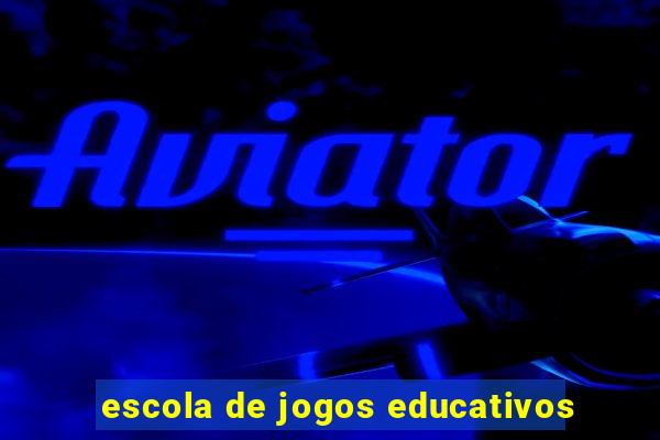 escola de jogos educativos