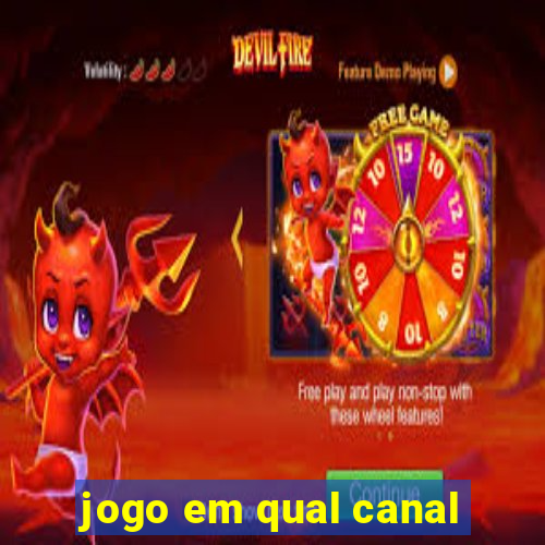 jogo em qual canal