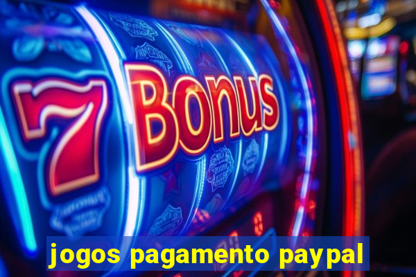 jogos pagamento paypal