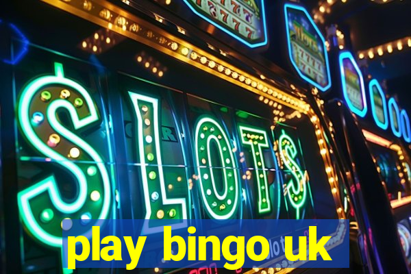 play bingo uk