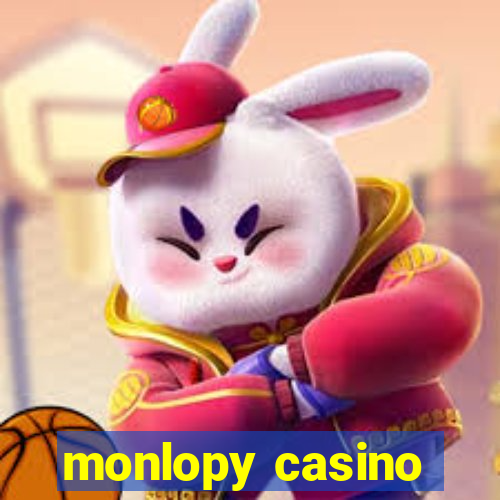 monlopy casino