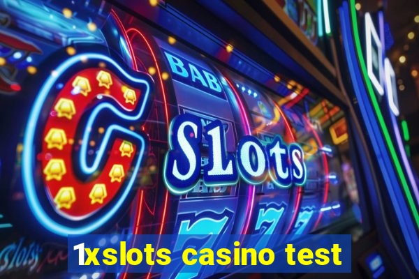 1xslots casino test