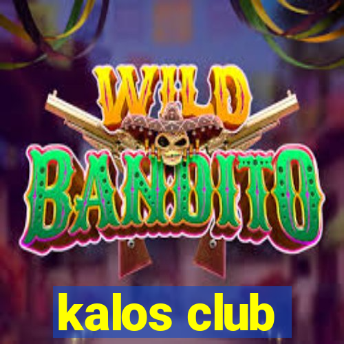 kalos club