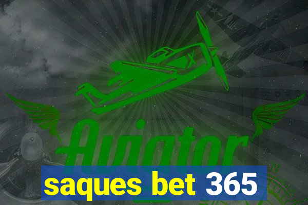 saques bet 365