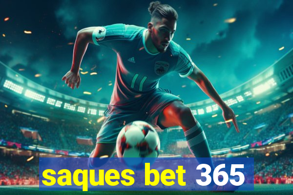 saques bet 365