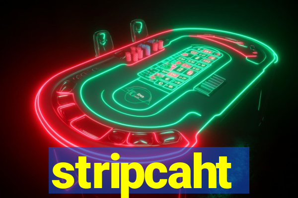 stripcaht