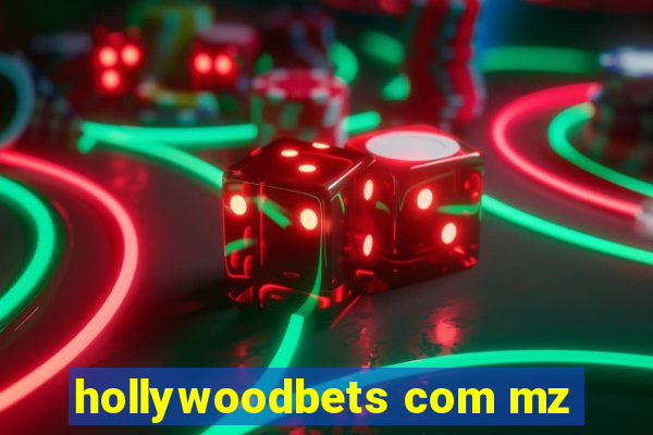 hollywoodbets com mz