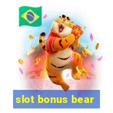 slot bonus bear