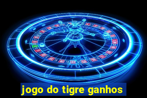 jogo do tigre ganhos