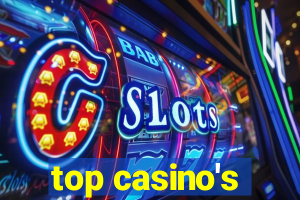 top casino's