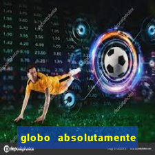 globo absolutamente tudo sobre noticias