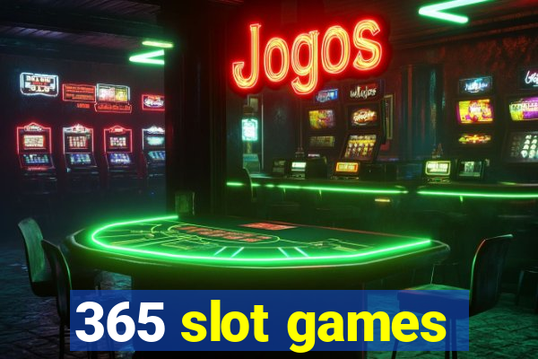 365 slot games