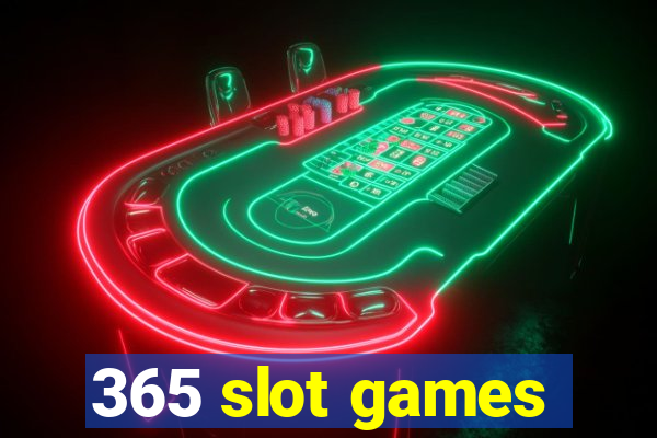 365 slot games