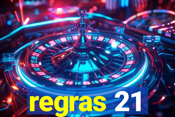 regras 21