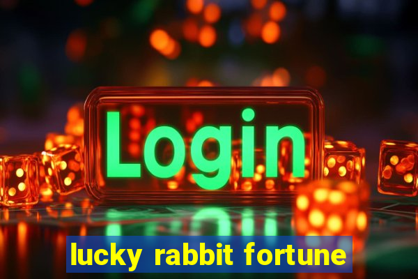 lucky rabbit fortune