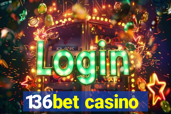 136bet casino