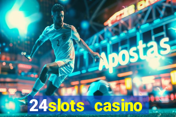 24slots casino bonus code